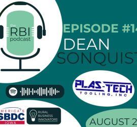 Dean Sonquist of Plas-Tech Tooling featured on Iowa SBDC Podcast